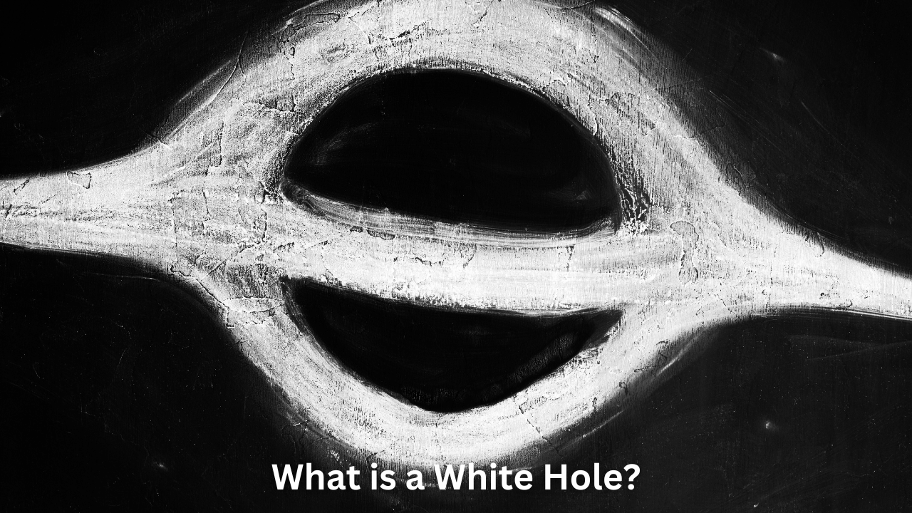 What is a White Hole?