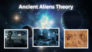 Read more about the article Ancient Aliens Theory: Exploring the Possibility of Extraterrestrial Influence on Human History
