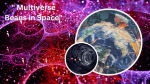 Read more about the article Unlock the Multiverse: Discover the Power of Multiverse Beans in Space