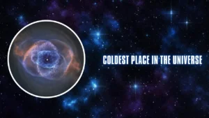 Read more about the article Coldest Place in the Universe: A Journey into Extreme Cosmic Chill