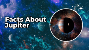 Read more about the article 20 Fascinating Facts About Jupiter – The Giant of Our Solar System