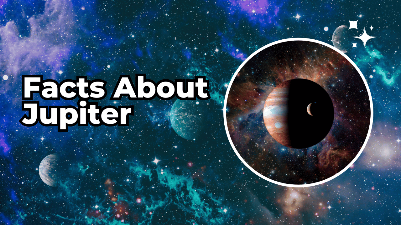 Read more about the article 20 Fascinating Facts About Jupiter – The Giant of Our Solar System