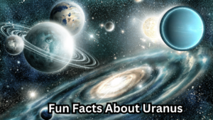 Read more about the article Fun Facts About Uranus: The Mysterious Ice Giant of Our Solar System