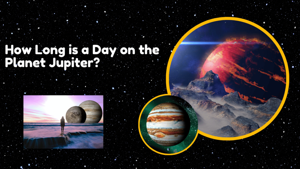 How Long is a Day on the Planet Jupiter?