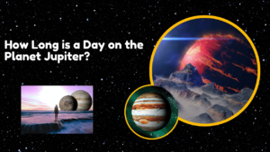 Read more about the article How Long is a Day on the Planet Jupiter? An In-Depth Guide