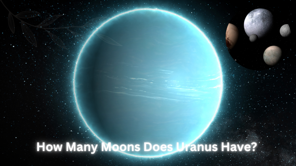 How Many Moons Does Uranus Have?