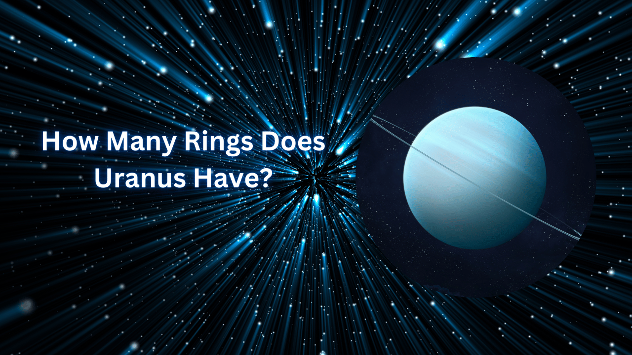 How Many Rings Does Uranus Have?