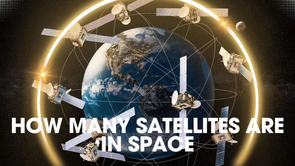 How Many Satellites Are in Space