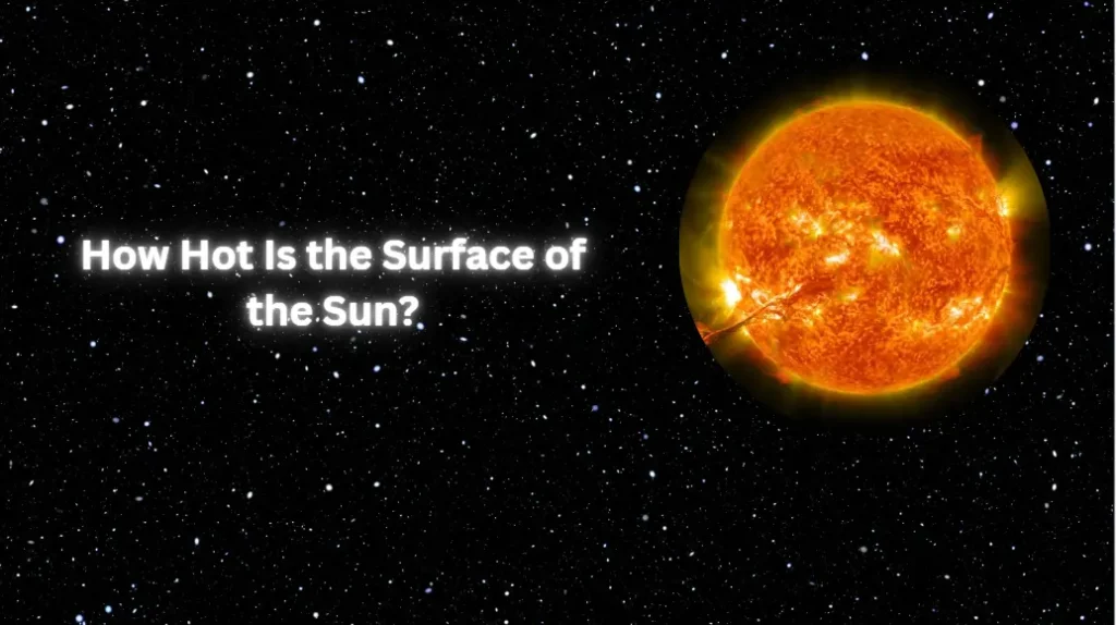 How Hot Is the Surface of the Sun?