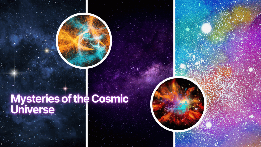 Mysteries of the Cosmic Universe